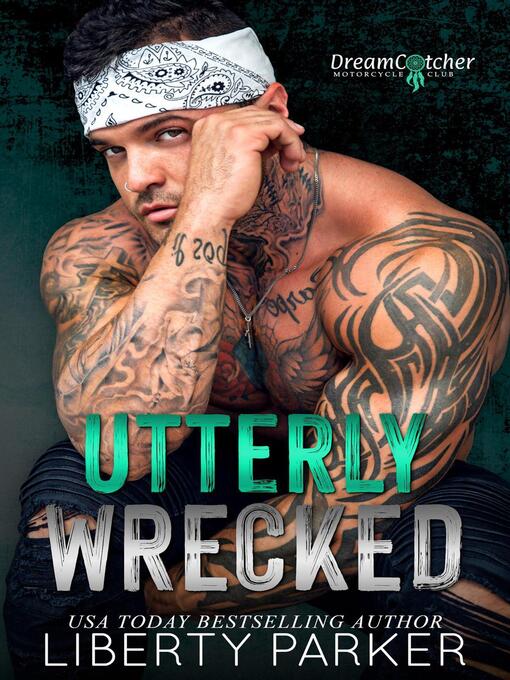 Title details for Utterly Wrecked by Liberty Parker - Available